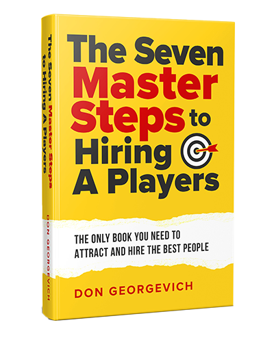 How to hire A-Players 7 master steps to hiring A-Players